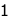1